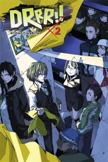 Durarara!!, Vol. 2 (light novel) - Ryohgo Narita - Suzuhito Yasuda