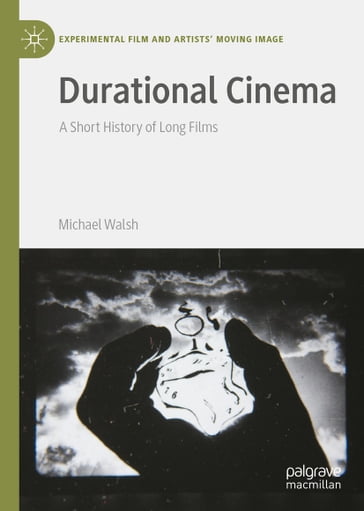 Durational Cinema - Michael Walsh