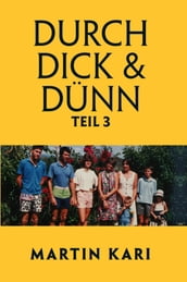 Durch Dick & Dünn, Teil 3