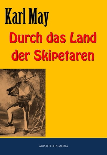 Durch das Land der Skipetaren - Karl May