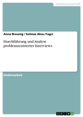 Durchfuhrung und Analyse problemzentrierter Interviews