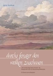 Durchs Fenster den Wolken zuschauen