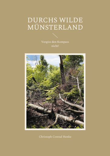 Durchs wilde Münsterland - Christoph Conrad Henke