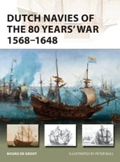 Dutch Navies of the 80 Years  War 15681648