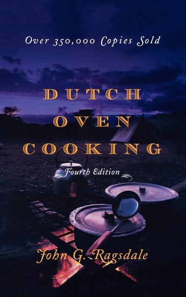 Dutch Oven Cooking - John G. Ragsdale