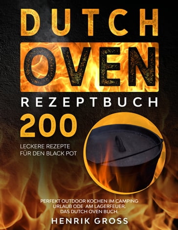 Dutch Oven Rezeptbuch - Henrik Gross