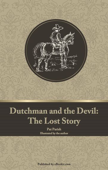 Dutchman and the Devil: The Lost Story - Pat Parish