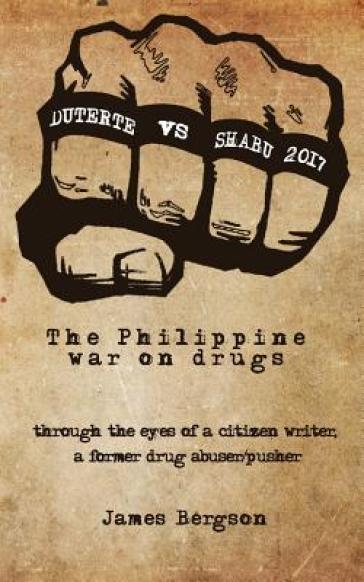 Duterte Vs Shabu 2017 - James Bergson