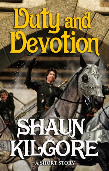 Duty and Devotion - Shaun Kilgore