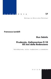 Dux Salutis Prudenzio, «Cathemerinon» 910 Gli Inni della Redenzione