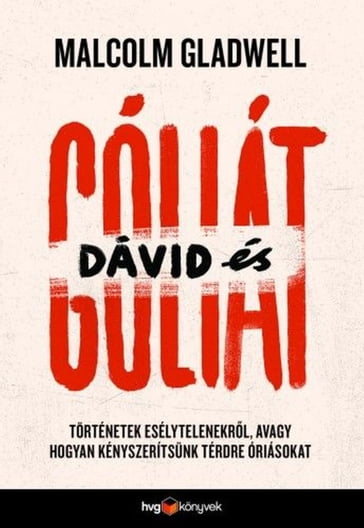 Dávid és Góliát - Malcolm Gladwell