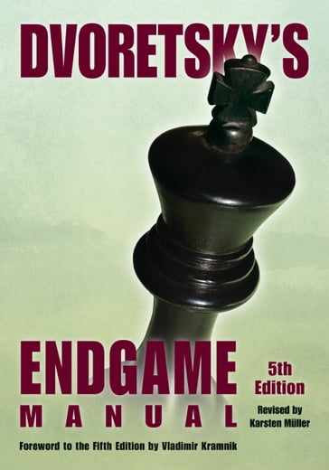 Dvoretsky's Endgame Manual: Fifth Edition - Mark Dvoretsky