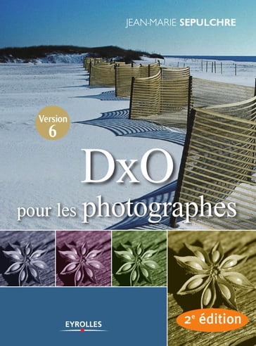 DxO pour les photographes - Jean-Marie Sepulchre