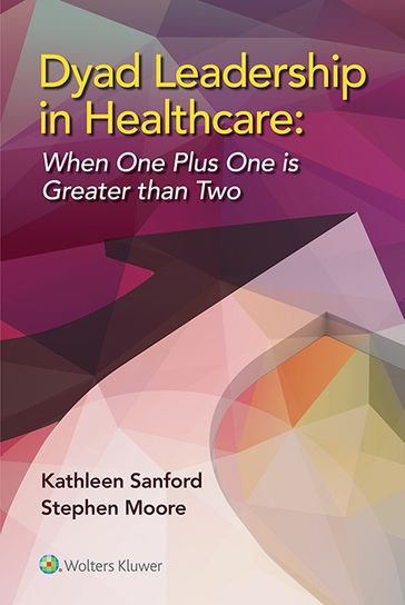 Dyad Leadership in Healthcare - Kathleen Sanford