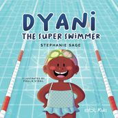 Dyani the Super Swimmer