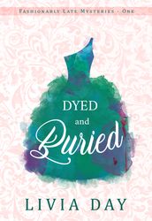 Dyed and Buried