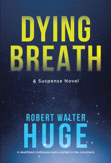 Dying Breath - Robert Walter Huge