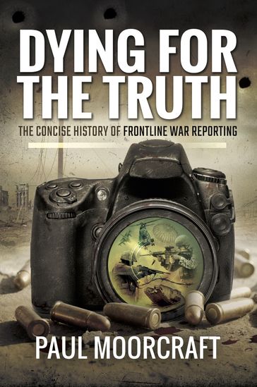 Dying for the Truth - Paul Moorcraft
