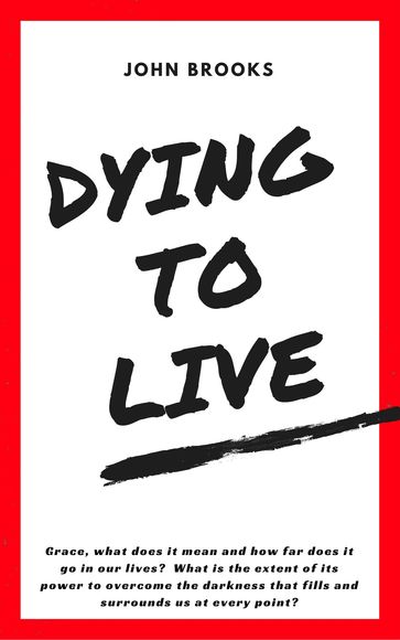 Dying to Live - John Brooks