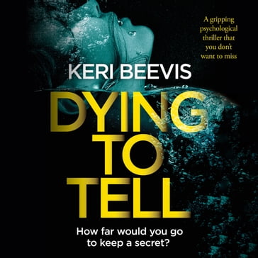 Dying to Tell - Keri Beevis