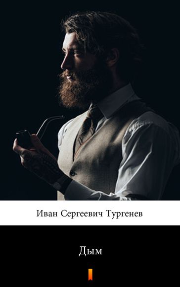 (Dym. Smoke) - Ivan Sergeyevich Turgenev