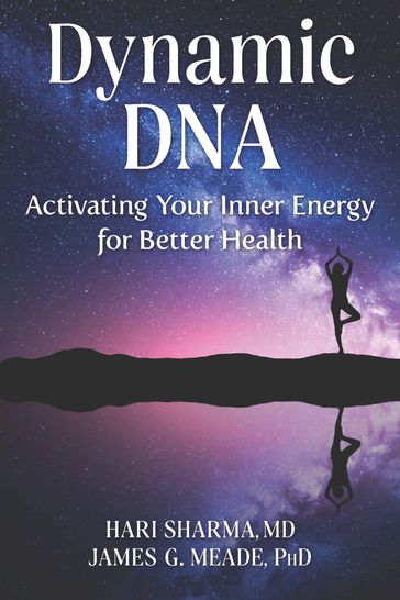 Dynamic DNA - MD Hari Sharma - PhD James Meade