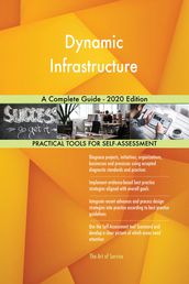 Dynamic Infrastructure A Complete Guide - 2020 Edition