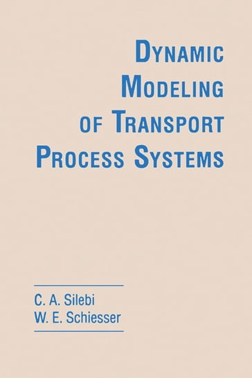 Dynamic Modeling of Transport Process Systems - C. A. Silebi - William E. Schiesser