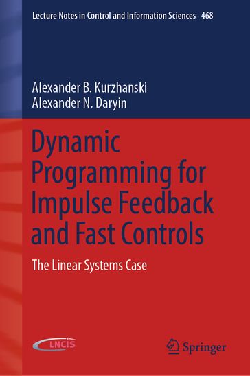 Dynamic Programming for Impulse Feedback and Fast Controls - Alexander B. Kurzhanski - Alexander N. Daryin