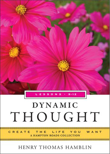 Dynamic Thought, Lessons 9-12 - Henry Thomas Hamblin - Mina Parker