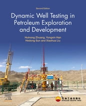 Dynamic Well Testing in Petroleum Exploration and Development