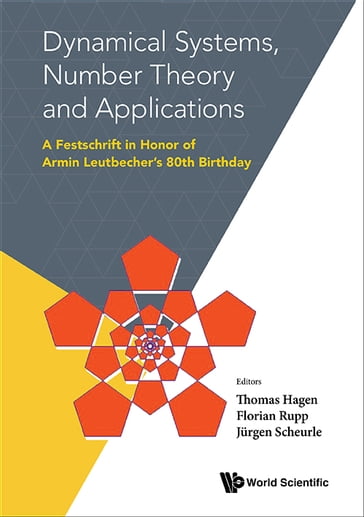 Dynamical Systems, Number Theory And Applications: A Festschrift In Honor Of Armin Leutbecher's 80th Birthday - Florian Rupp - Jurgen Scheurle - Thomas Hagen