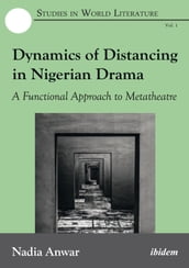 Dynamics of Distancing in Nigerian Drama