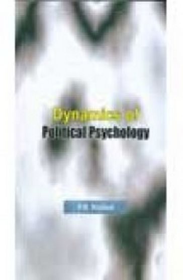 Dynamics of Political Psychology - P. Rathod