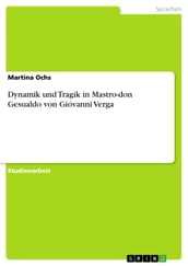 Dynamik und Tragik in Mastro-don Gesualdo von Gióvanni Verga