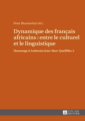 Dynamique des franais africains : entre le culturel et le linguistique