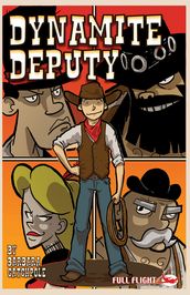 Dynamite Deputy (Full Flight Adventure)