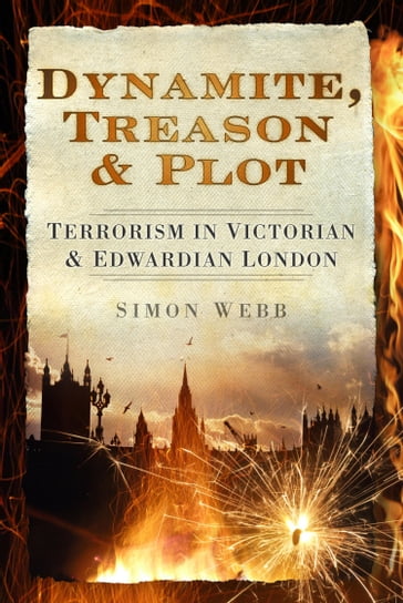 Dynamite, Treason and Plot - Simon Webb