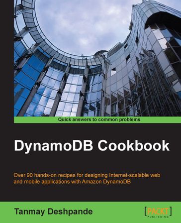 DynamoDB Cookbook - Tanmay Deshpande