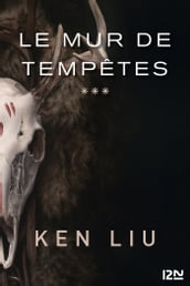 La Dynastie des Dents de Lion - tome 3 : Le Mur de Tempêtes