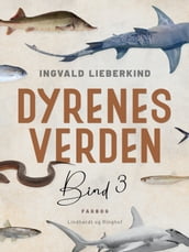 Dyrenes verden. Bind 3