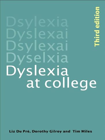 Dyslexia at College - T. R. Miles - Dorothy Gilroy - Elizabeth Ann Du Pre