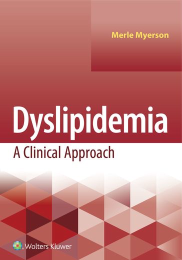 Dyslipidemia: A Clinical Approach - Merle Myerson