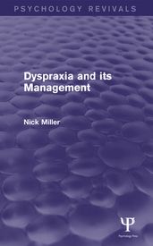 Dyspraxia and its Management (Psychology Revivals)