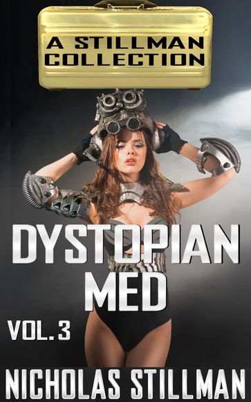 Dystopian Med Volume 3 - Nicholas Stillman