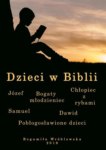 Dzieci w Biblii - Bogumia Wróblewska