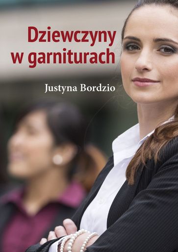 Dziewczyny w garniturach - Justyna Bordzio