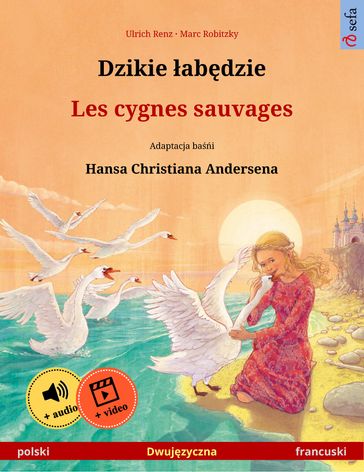 Dzikie abdzie  Les cygnes sauvages (polski  francuski) - Ulrich Renz