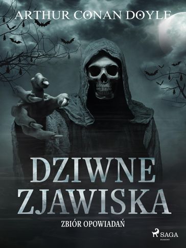 Dziwne zjawiska. Zbiór opowiada - Arthur Conan Doyle