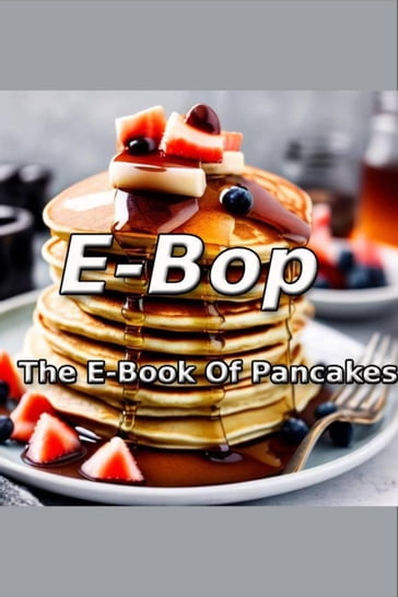 E-Bop E-Book of Pancakes - Robert Alexander